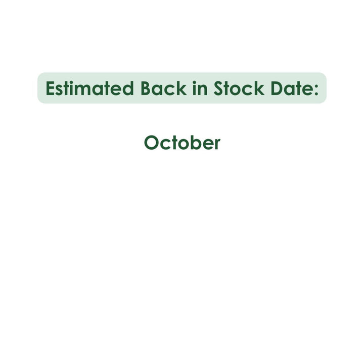 Estimated Back In Stock Date October 2025