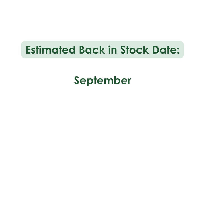 Estimated Back In Stock Date September 2025